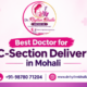 Best Doctor for C-Section Delivery in Mohali