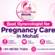 Best Gynecologist for Pregnancy Care in Mohali